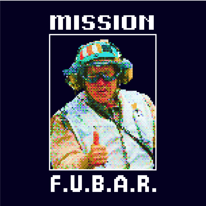 Mission FUBAR W Unisex T-Shirt