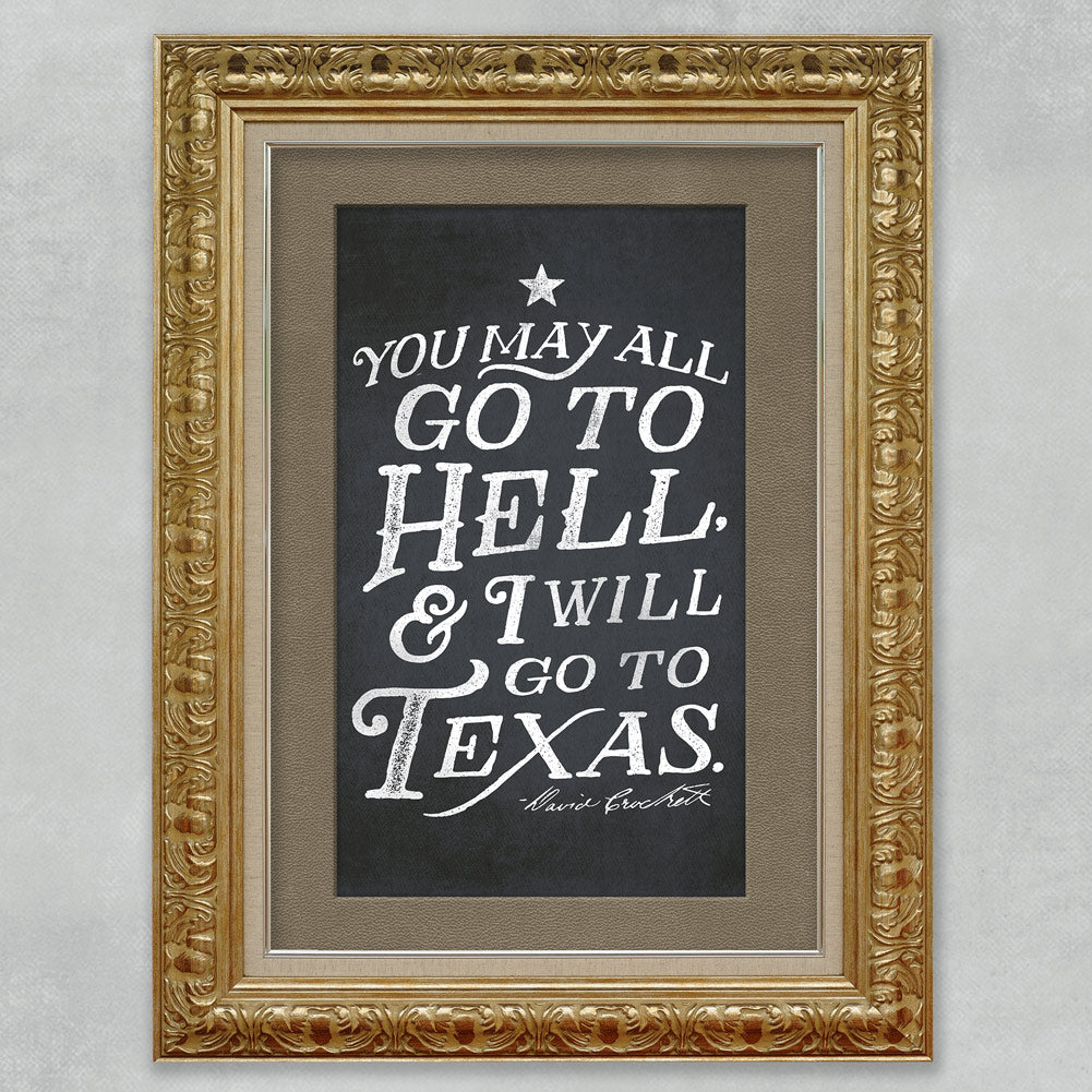 I Will Go To Texas Davy Crockett Quote Print