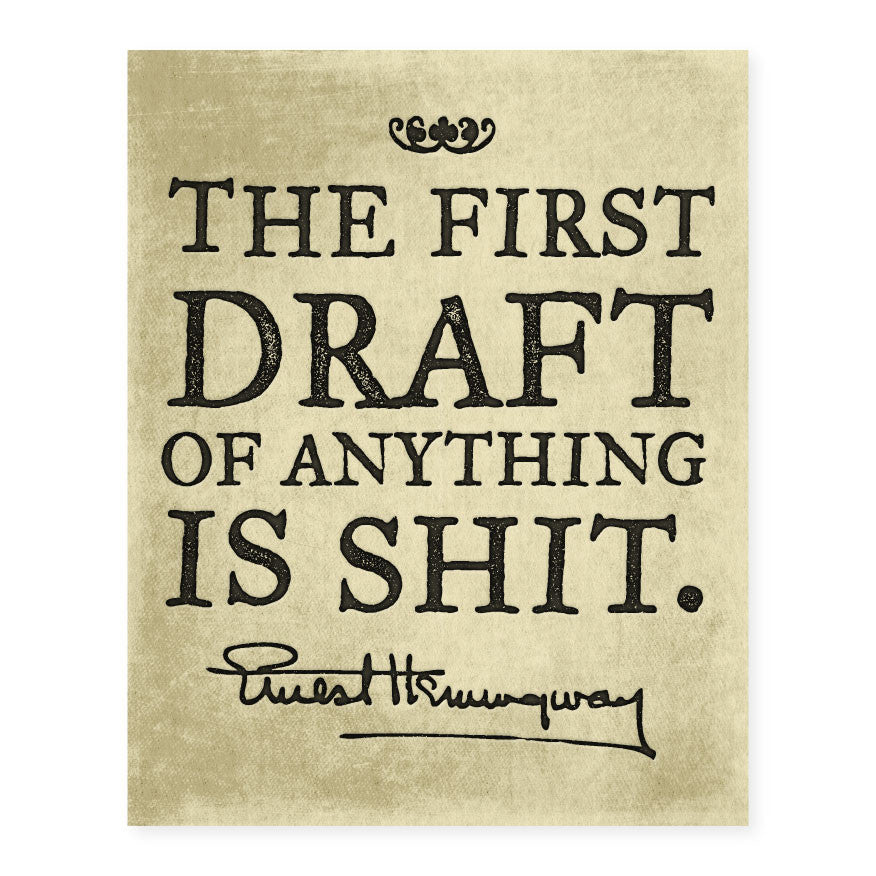 Poster First Draft Example Hemingway The First Draft Poster - Liberty Maniacs