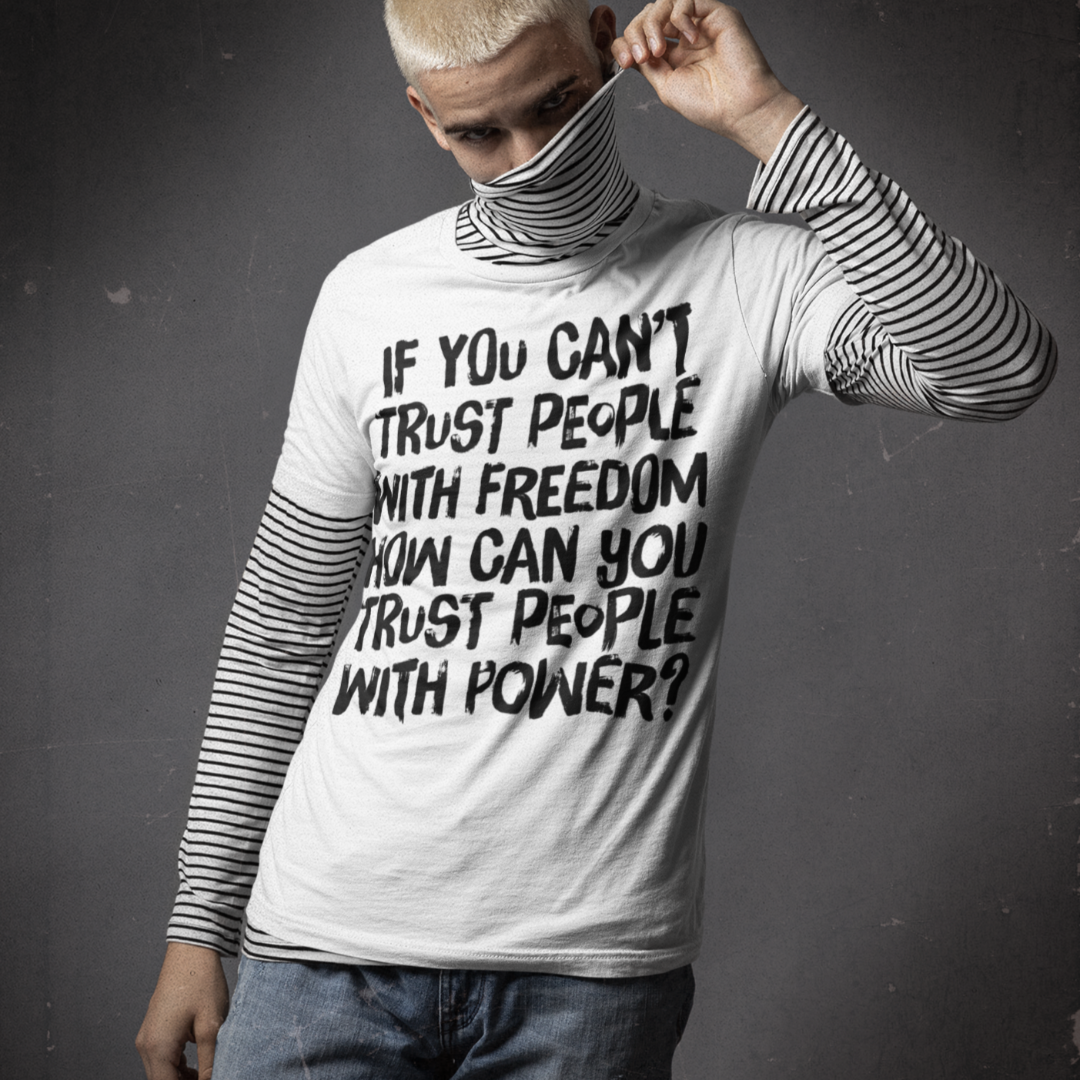 If You Can&#39;t Trust People Shirt