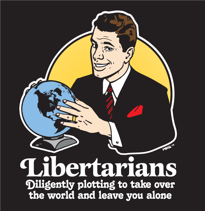 Libertarians Plotting to Take Over the World and Leave You Alone Hoodie