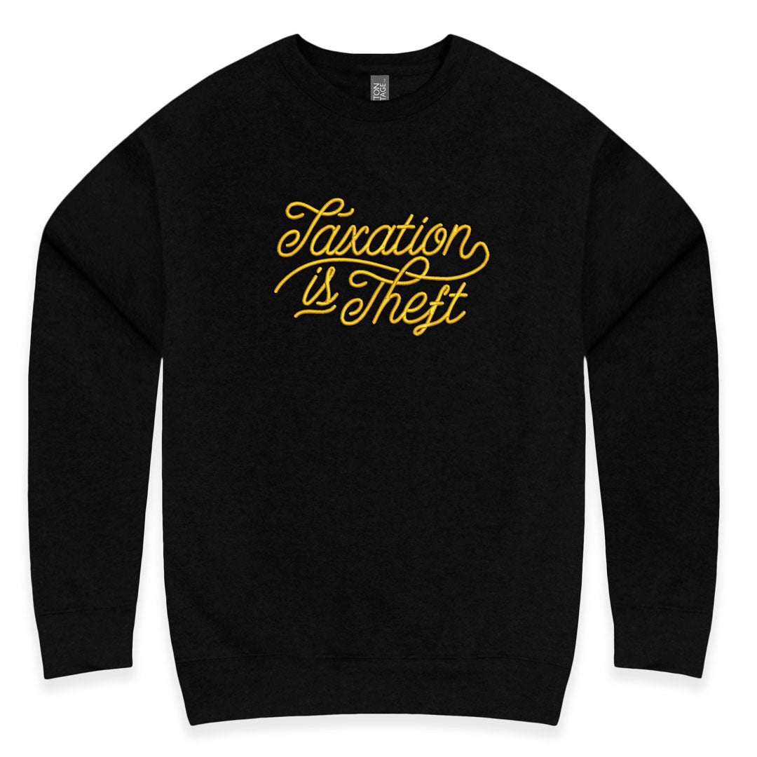 Taxation is theft Embroidered Crewneck Sweatshirt