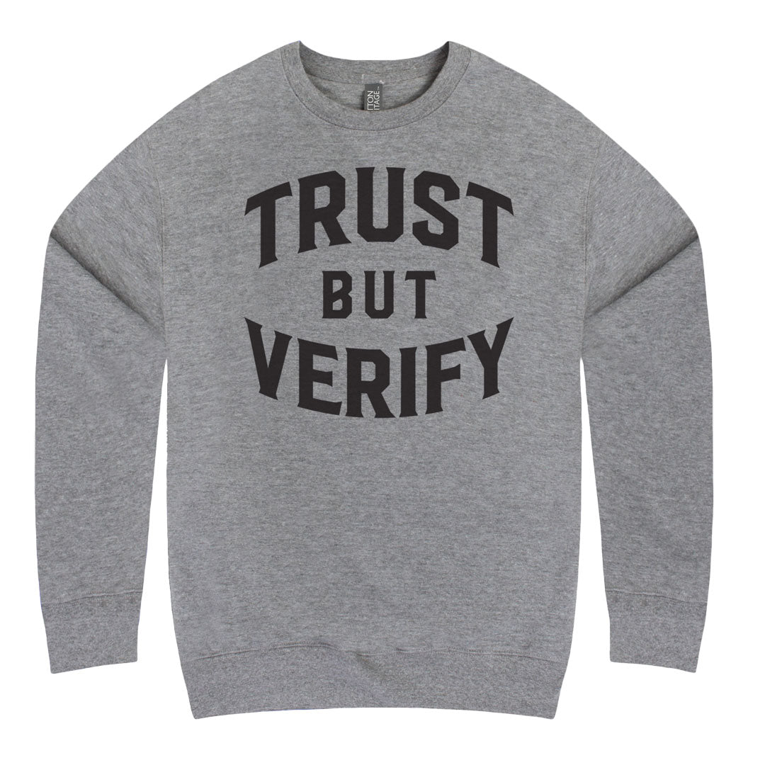 Trust But Verify Sweatshirt