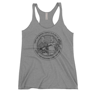 I Want Gay Married Couples To Protect Their Marijuana Plants With Guns Ladies Tri-blend Racerback Tank Top