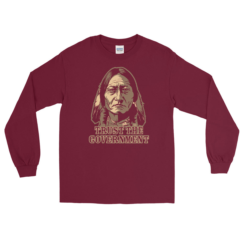 Trust the Government Sitting Bull Long Sleeve T-Shirt