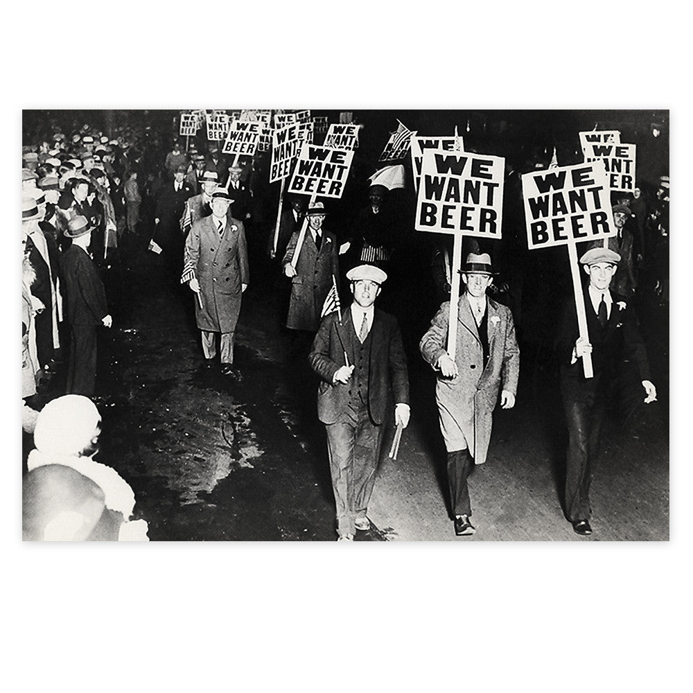 We Want Beer Prohibition Sign Poster