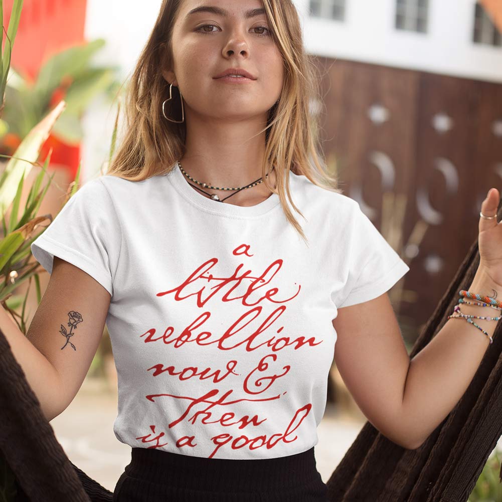 A Little Rebellion Now And Then Ladies T-Shirt