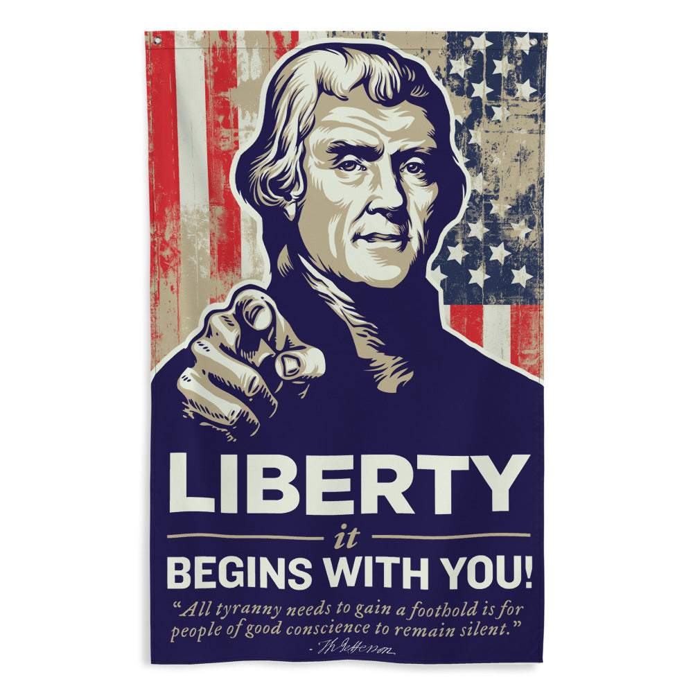 Thomas Jefferson Liberty Begins With You Wall Flag