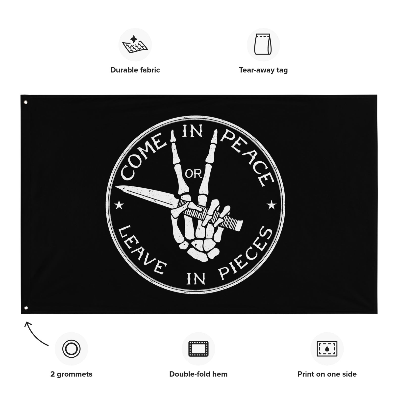 Come in Peace or Leave in Pieces Flag