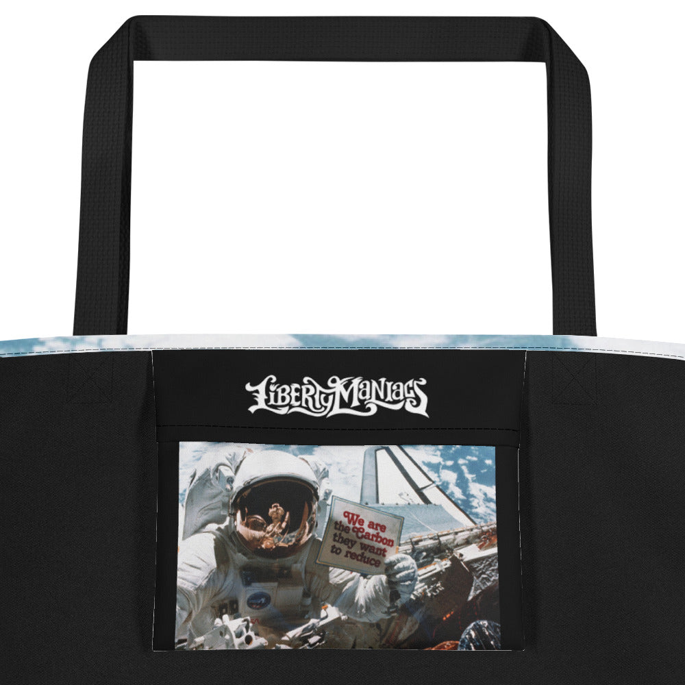 We Are the Carbon They Want To Reduce Spacewalk Large Tote Bag