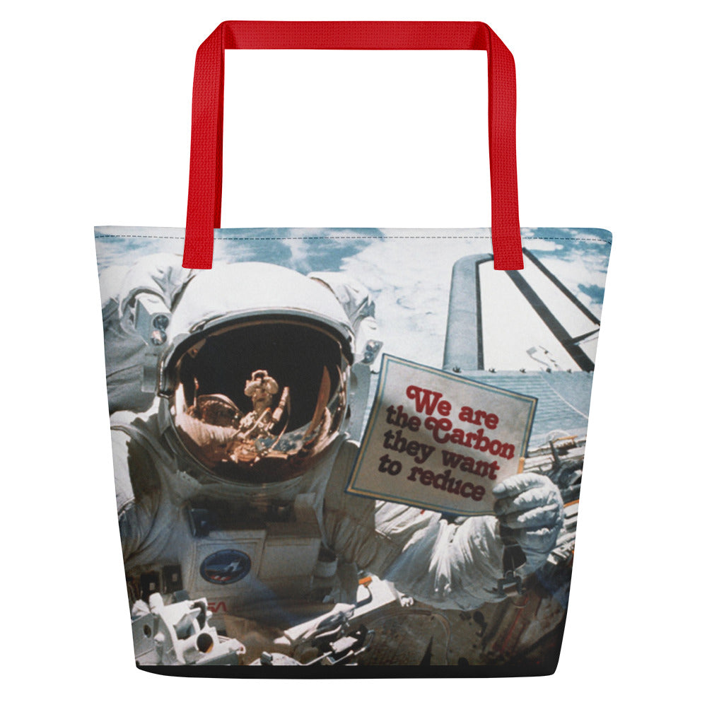 We Are the Carbon They Want To Reduce Spacewalk Large Tote Bag