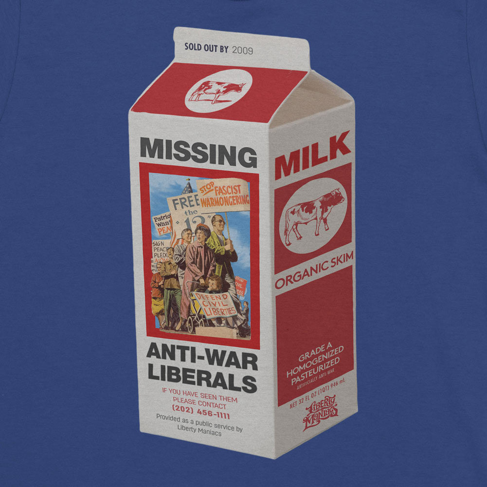 Missing Anti-War Liberals On Milk Carton T-Shirt