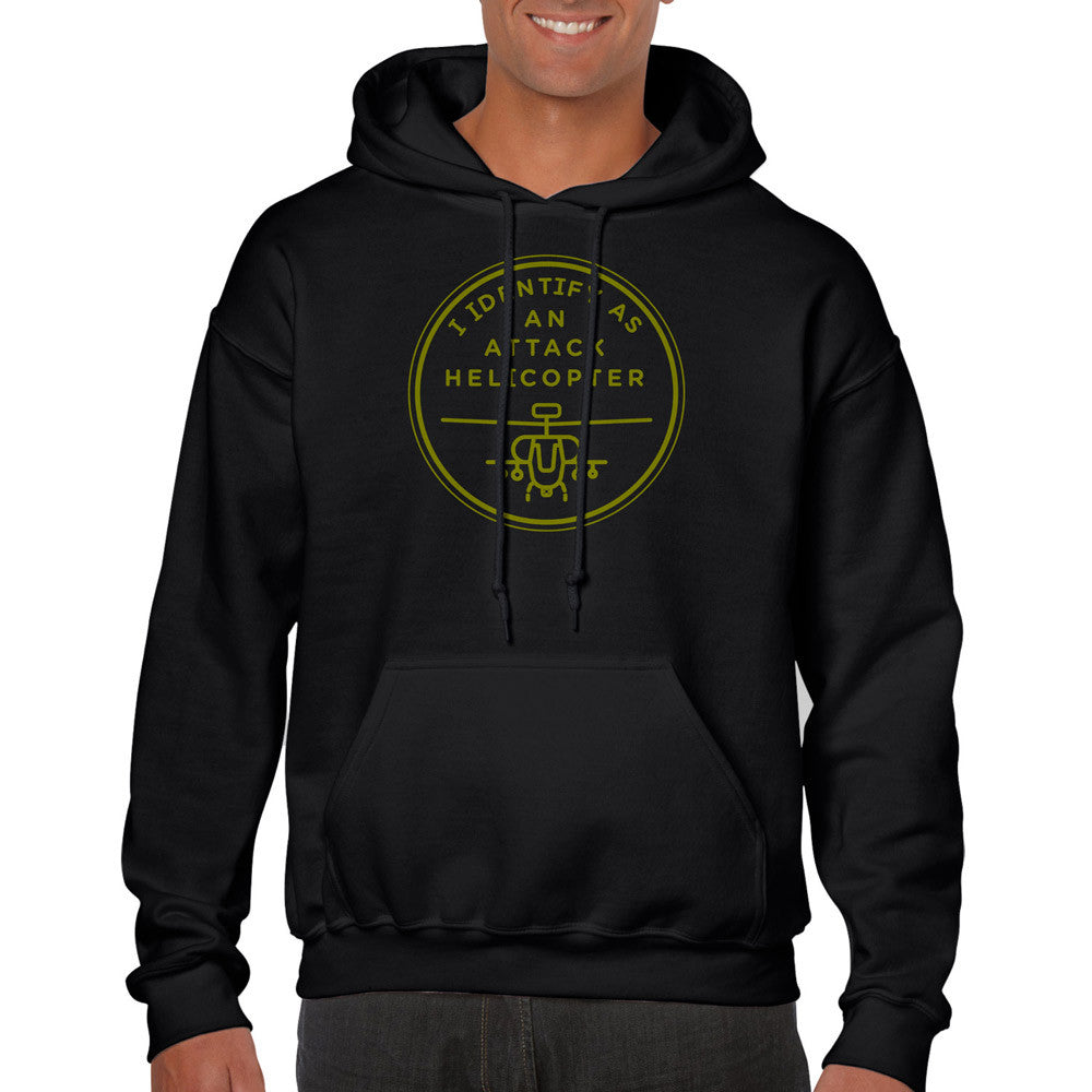 I Identify As An Attack Helicopter Hooded Sweatshirt