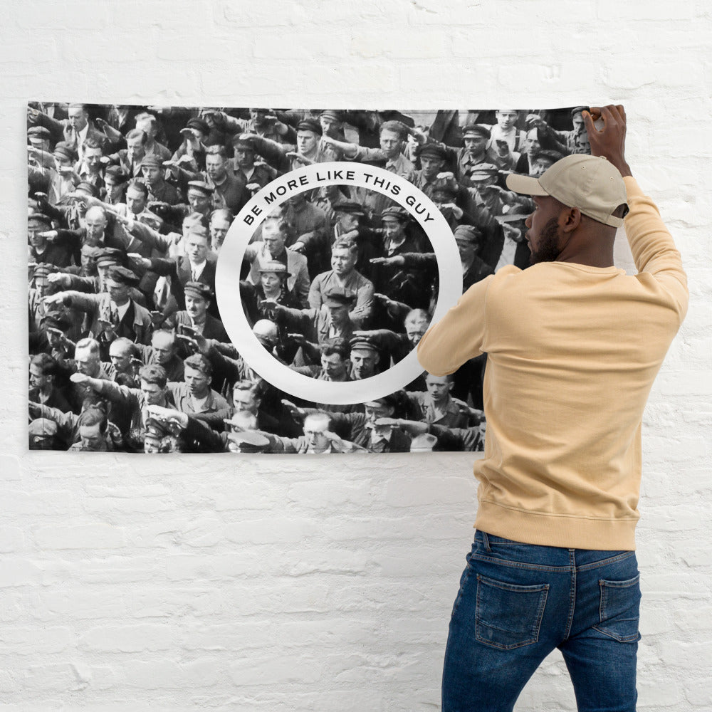 August Landmesser Be More Like This Guy Wall Flag