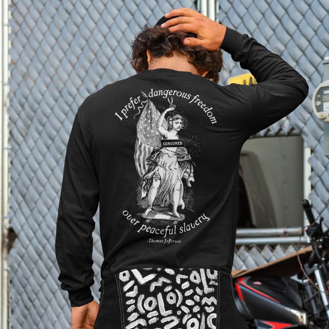 I Prefer Dangerous Freedom Jefferson Quote Unisex Long Sleeve Tee