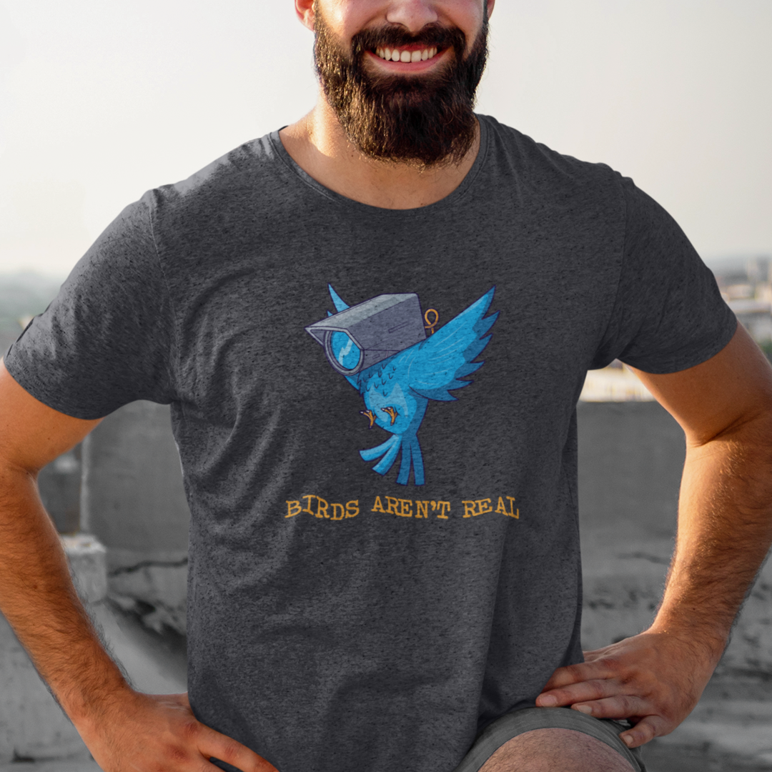 Birds Aren't Real T-Shirt - Liberty Maniacs