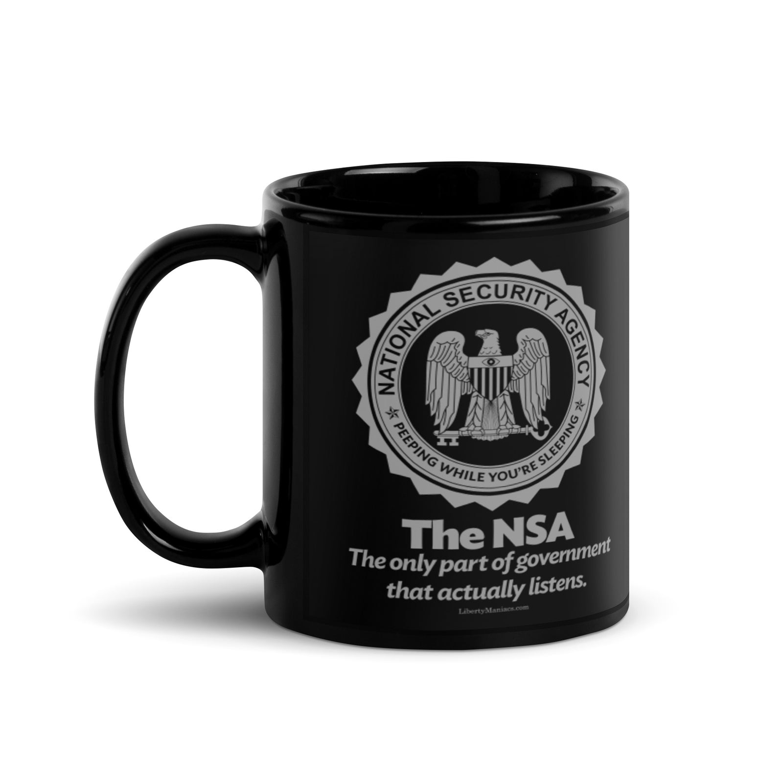 The NSA The Only Part of Government that Actually Listens Coffee Mug