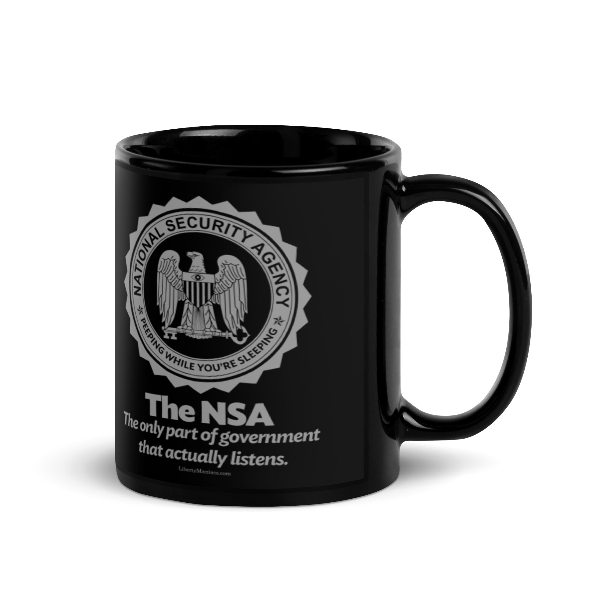 The NSA The Only Part of Government that Actually Listens Coffee Mug