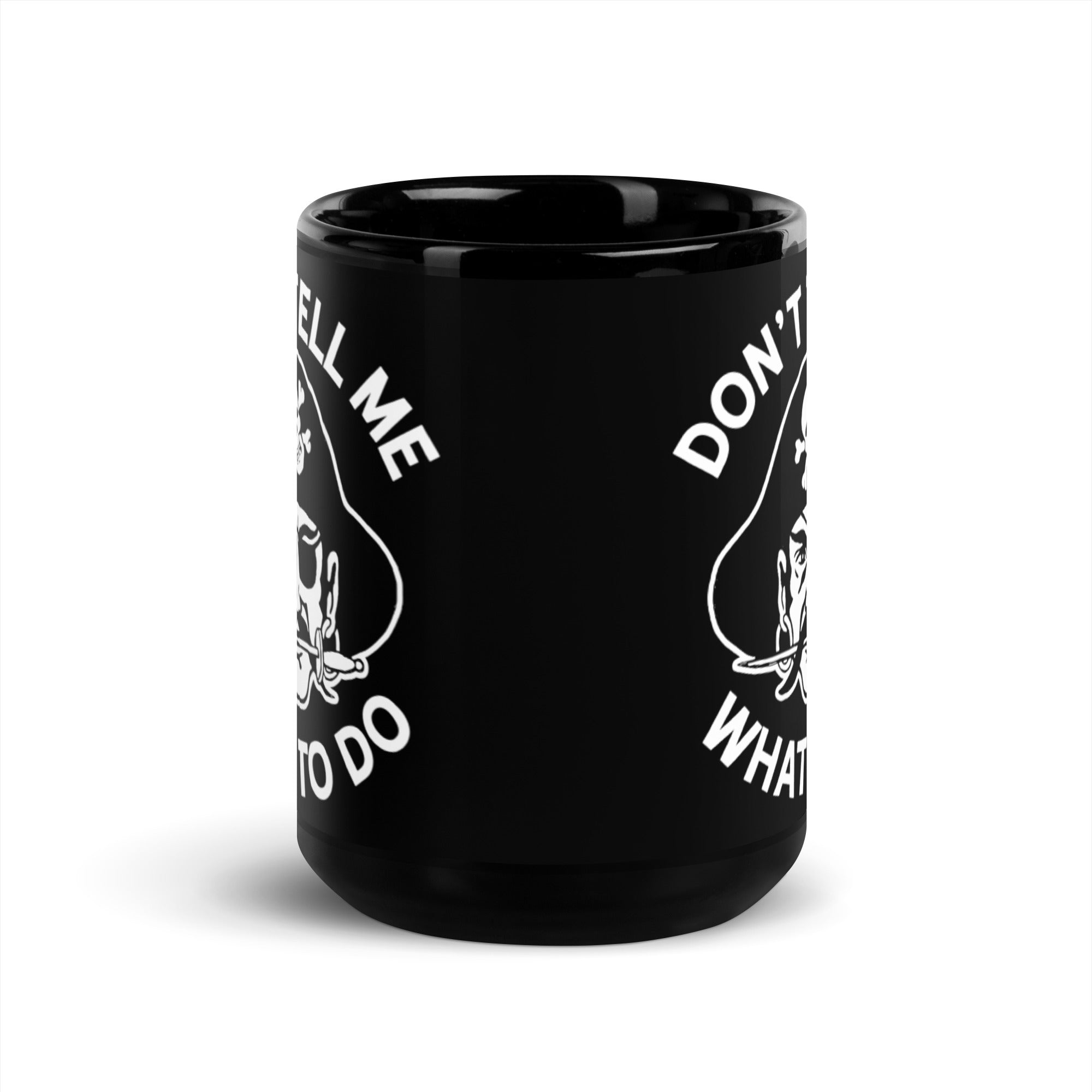 Don't Tell Me What To Do Black Glossy Pirate Mug