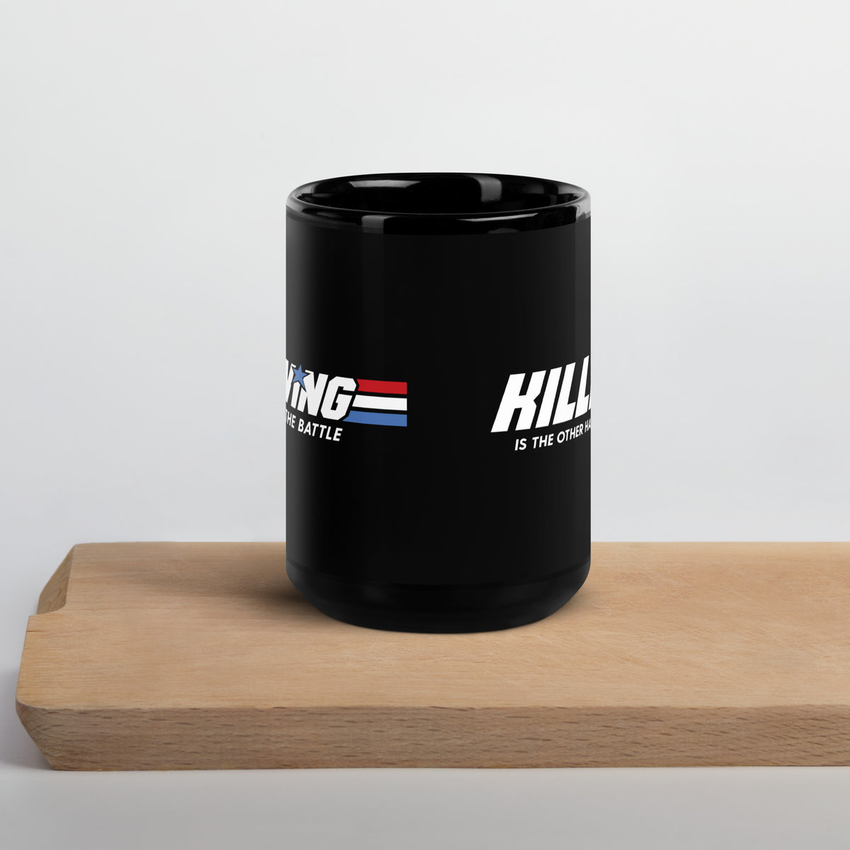 Killing is the Other Half of the Battle Mug