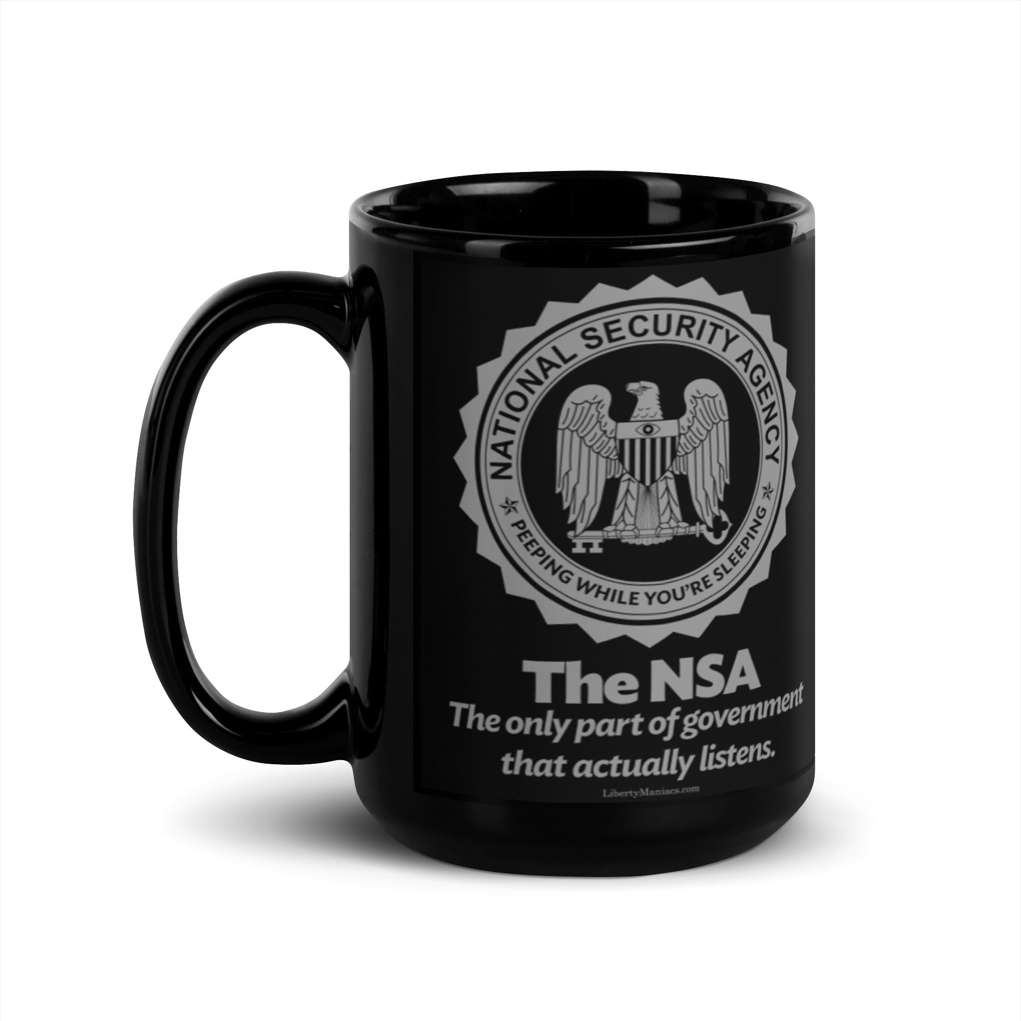 The NSA The Only Part of Government that Actually Listens Coffee Mug