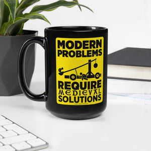 Modern Problems Require Medieval Solutions Mug