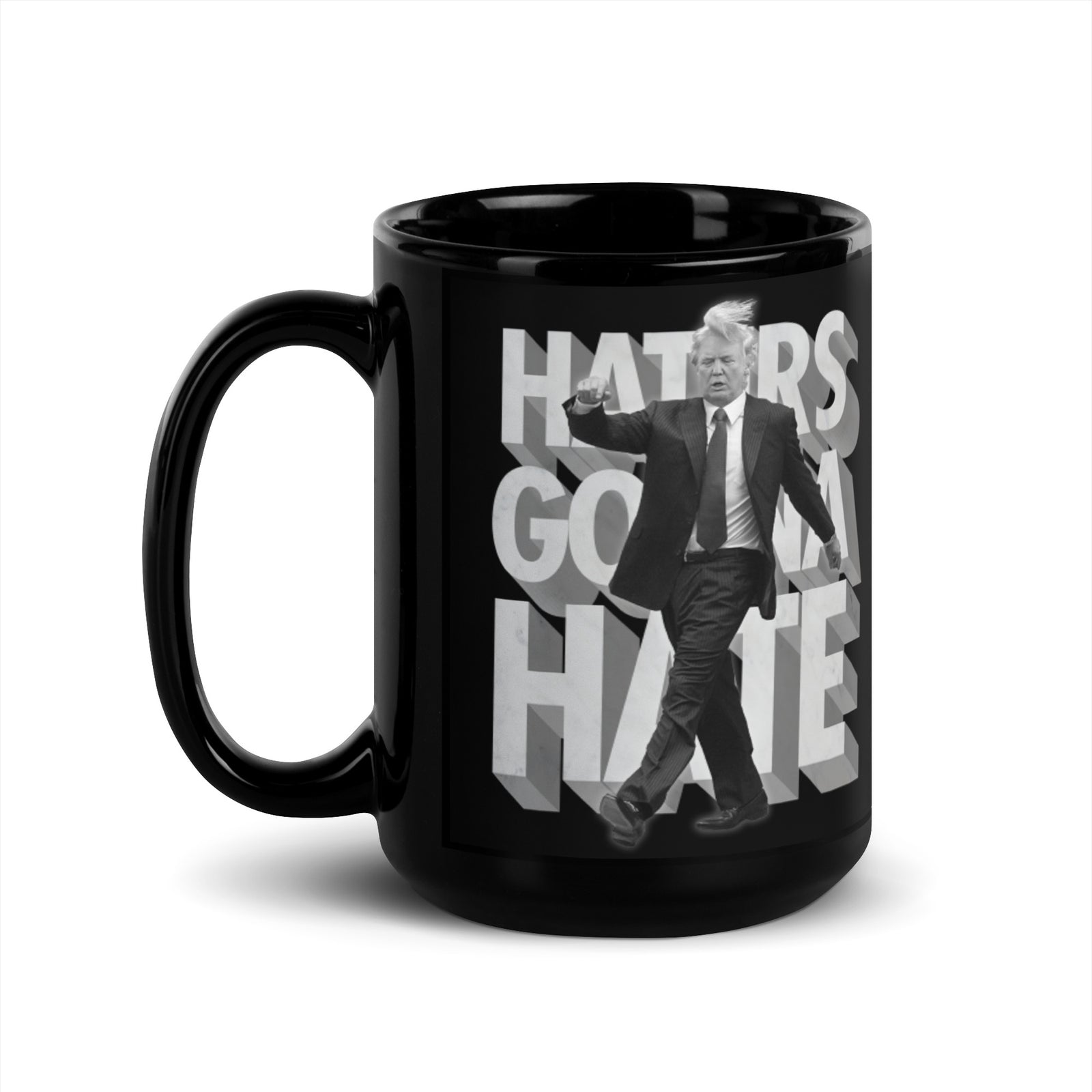 Trump Haters Gonna Hate Coffee Mug