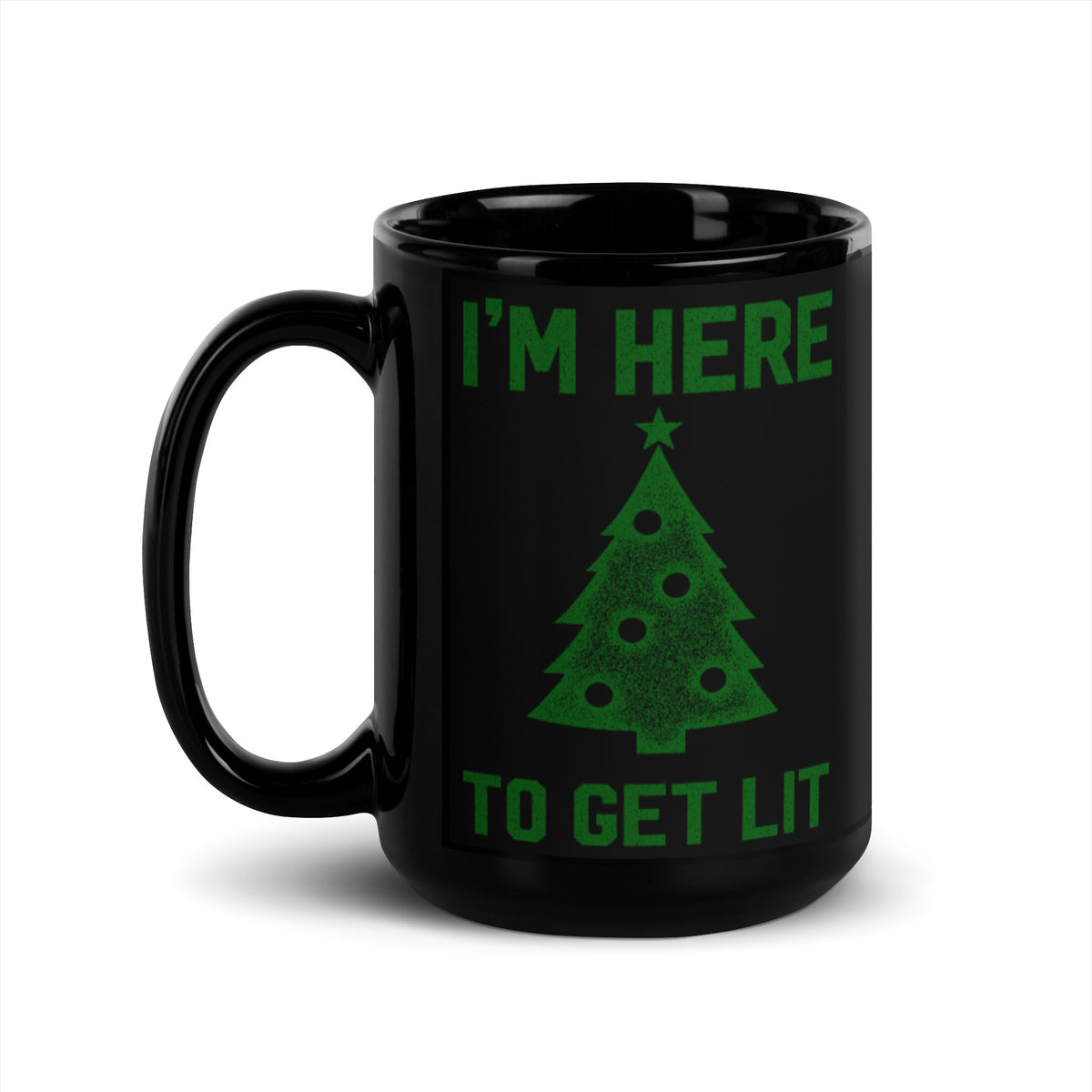 I&#39;m Here To Get Lit Mug