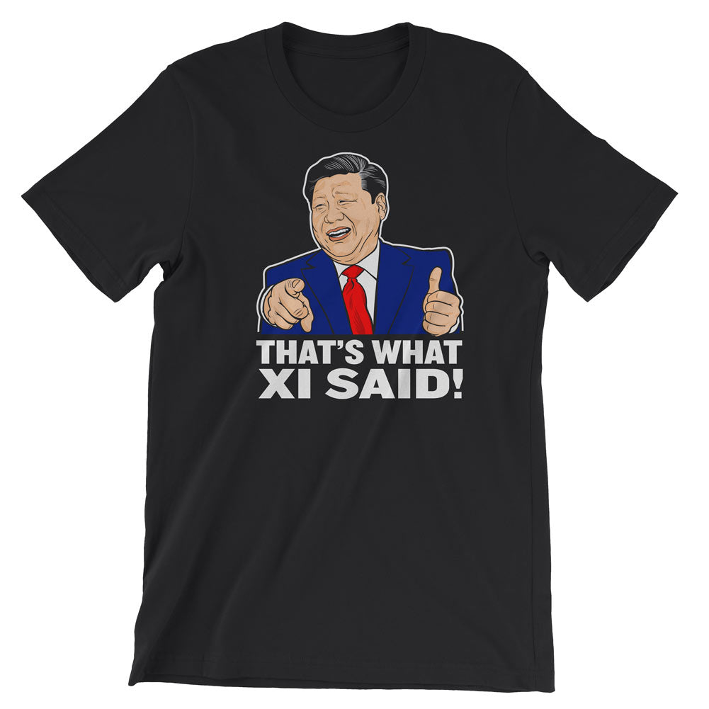 That's What Xi Said Short-Sleeve Unisex T-Shirt