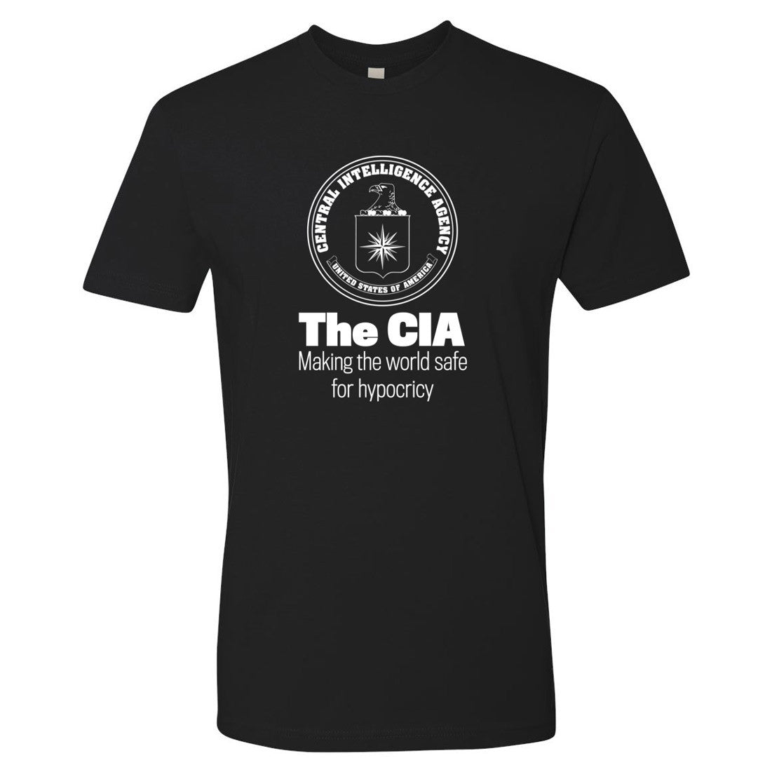 The CIA Making The World Safe Tee