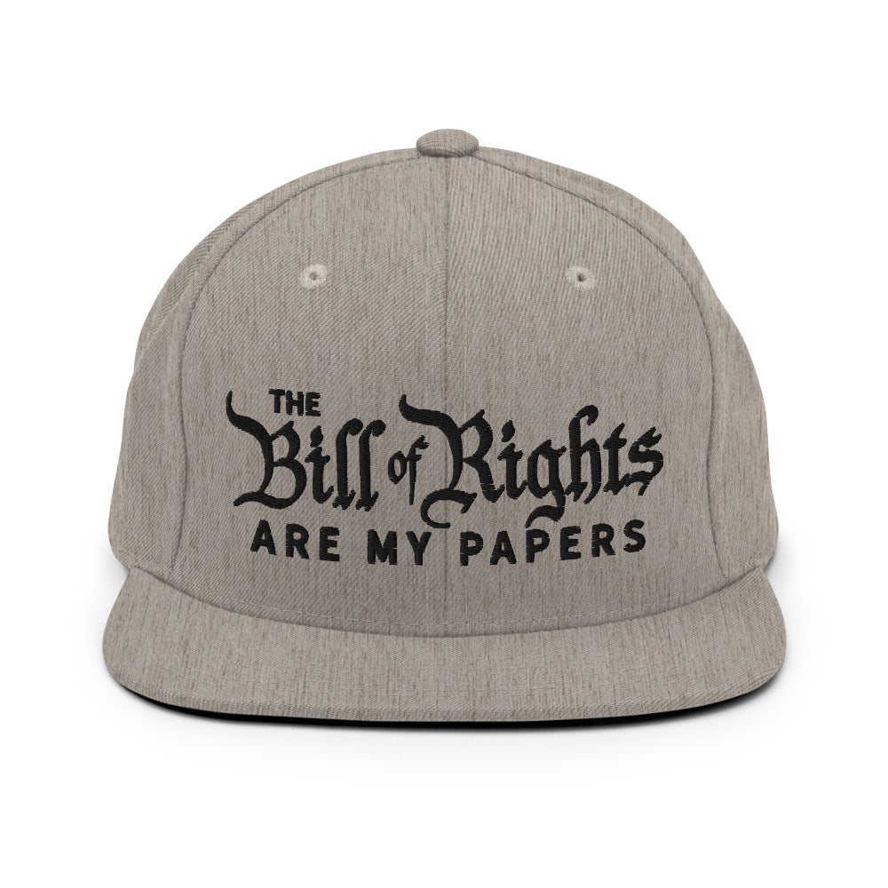 The Bill of Rights Are My Papers Snapback Hat