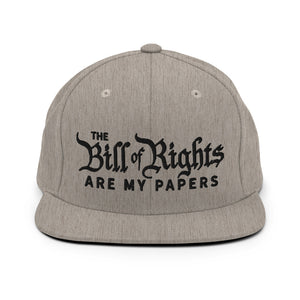 The Bill of Rights Are My Papers Snapback Hat
