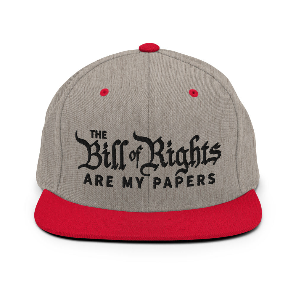 The Bill of Rights Are My Papers Snapback Hat