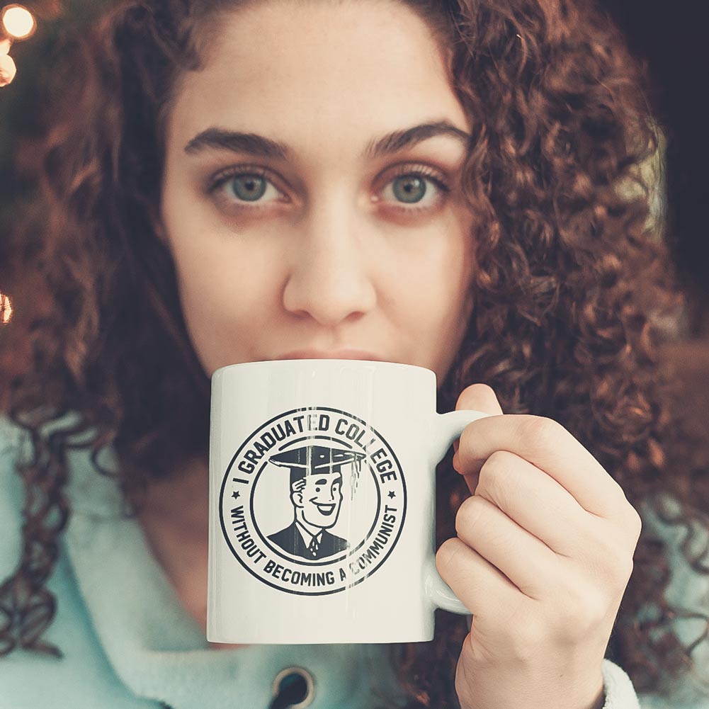 I Graduated College Without Becoming A Communist Mug