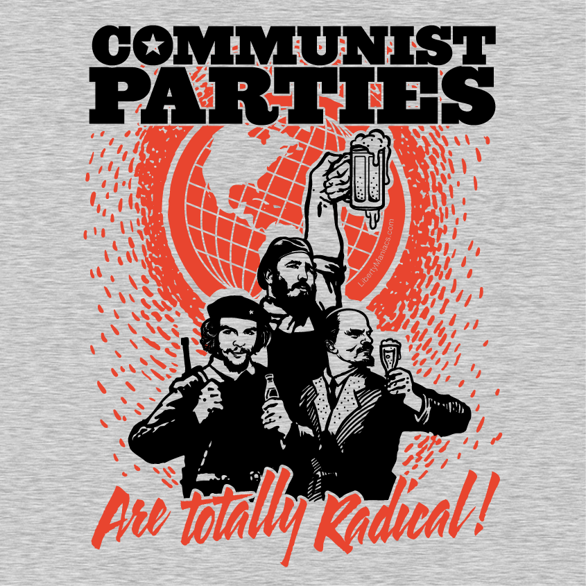 Communist Parties Are Totally Radical Tee Close Up