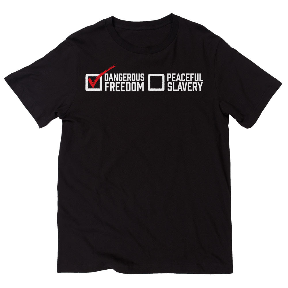 Dangerous Freedom T-Shirt