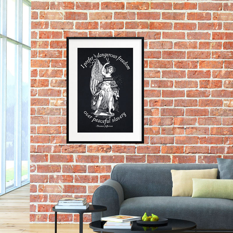 I Prefer Dangerous Freedom Print. (Frame not included)