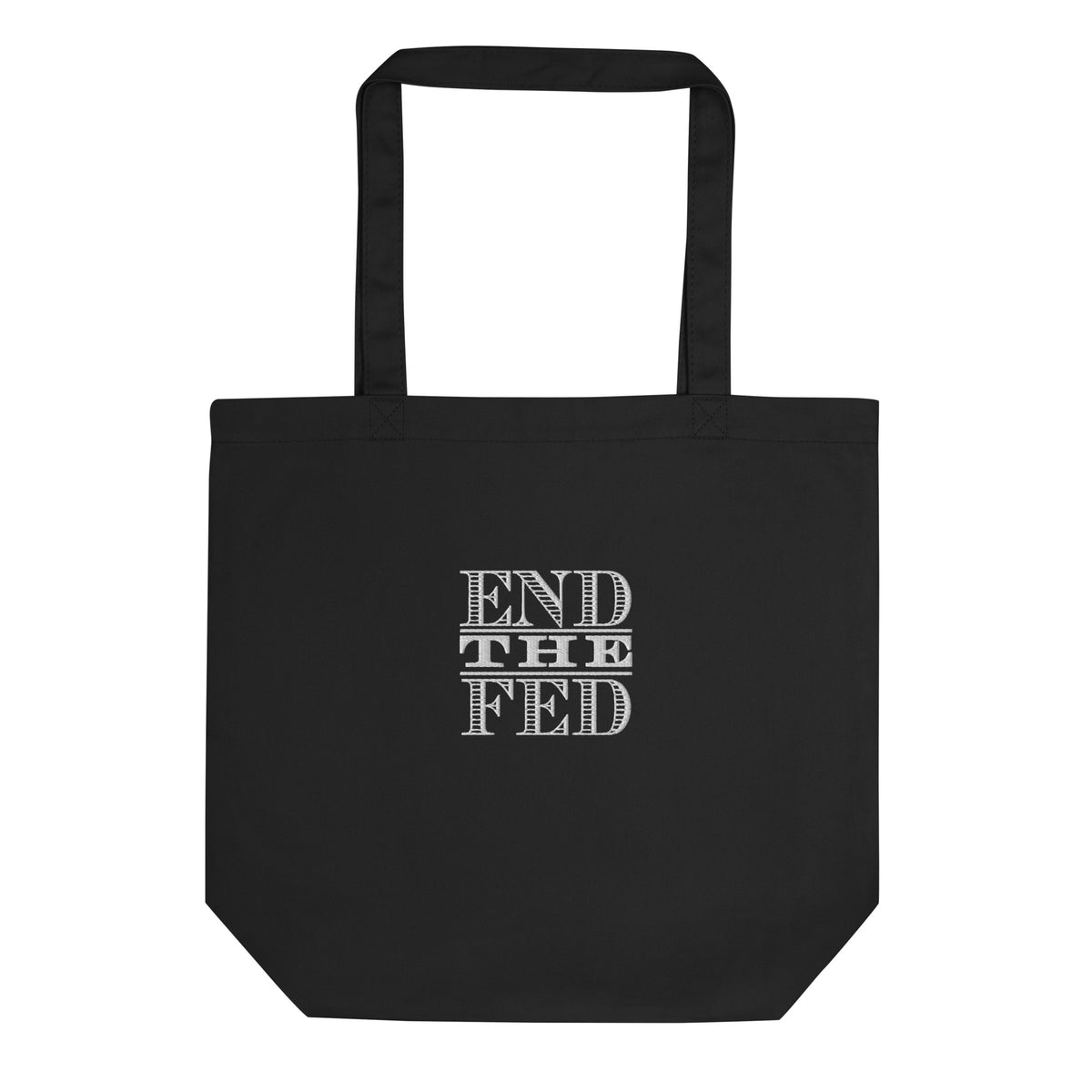 End the Fed Embroidered Eco Tote Bag