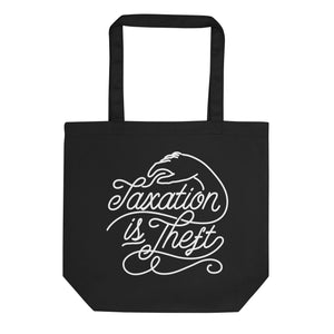 Taxation is Theft Eco Tote Bag