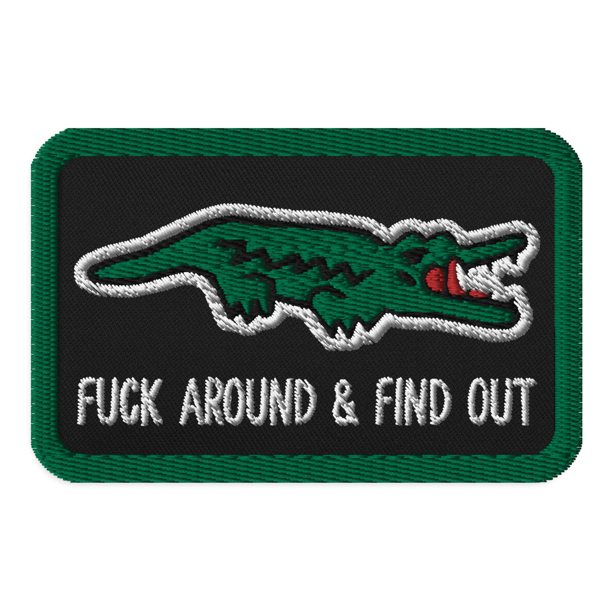 F Around and Find Out Embroidered Alligator Morale Patch
