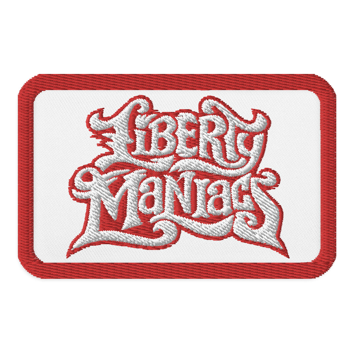 Liberty Maniacs Embroidered Patch