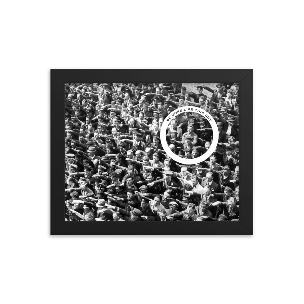 August Landmesser Be More Like This Guy Framed Print