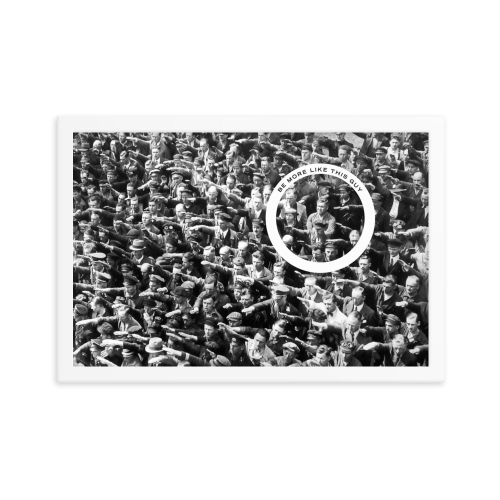 August Landmesser Be More Like This Guy Framed Print