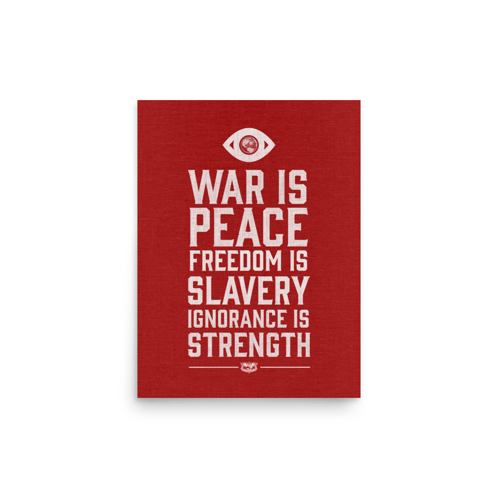 War is Peace Freedom Is Slavery Ignorance Is Strength 1984 Big Brother Print