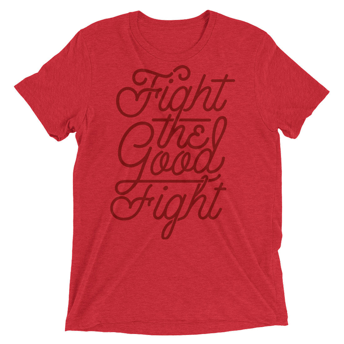 Fight the Good Fight Tri-Blend Graphic T-Shirt