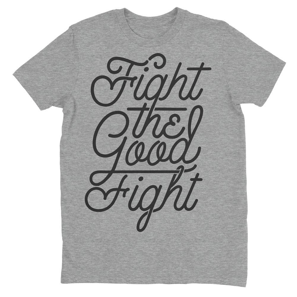 Fight the Good Fight Graphic T-Shirt