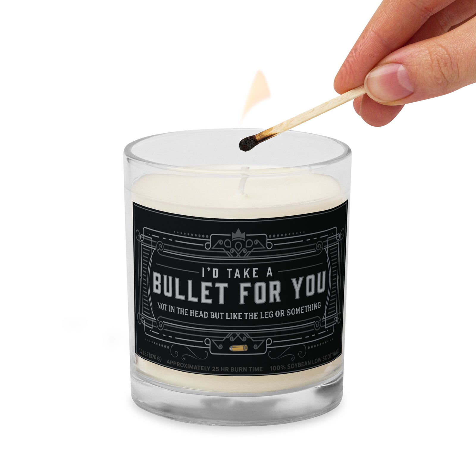I'd Take A Bullet For You Glass Jar Candle