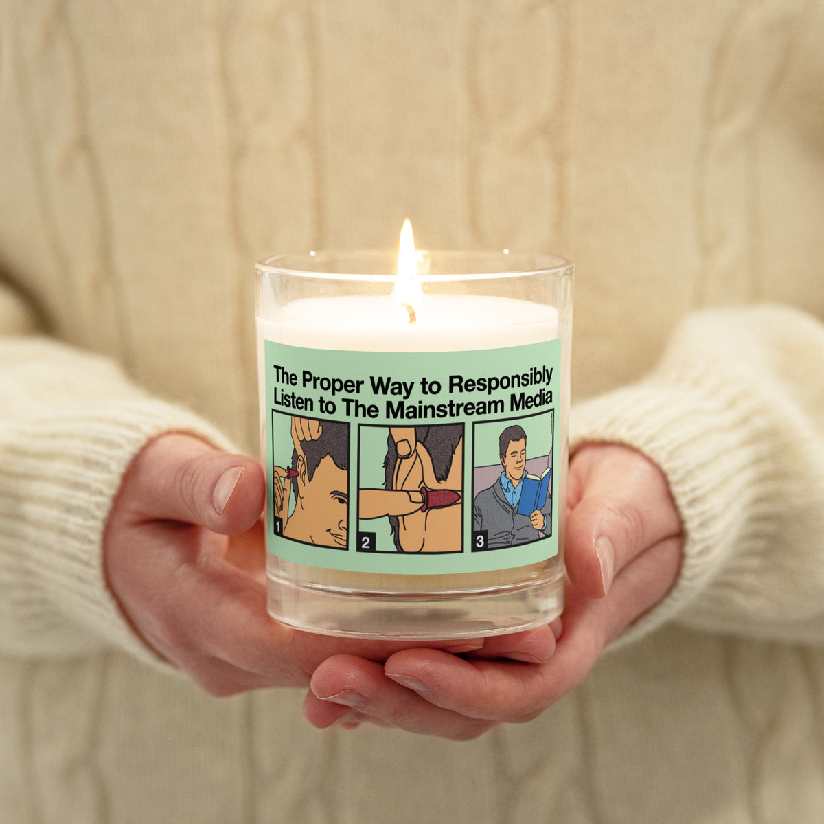 The Proper Way to Listen to the Mainstream Media Glass jar soy wax candle