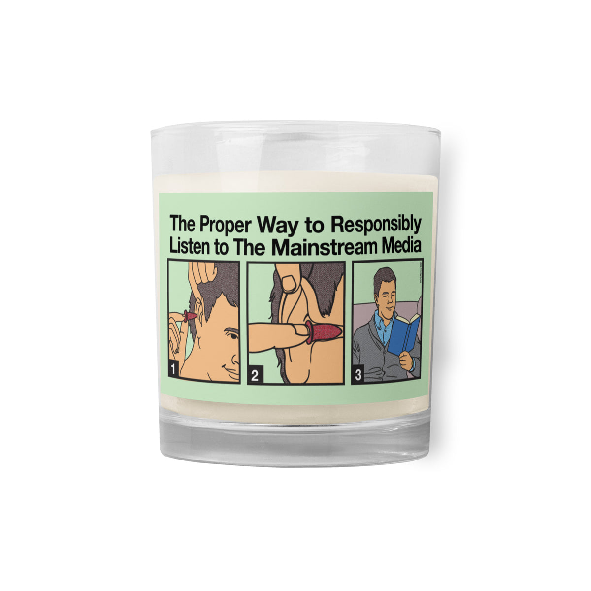 The Proper Way to Listen to the Mainstream Media Glass jar soy wax candle