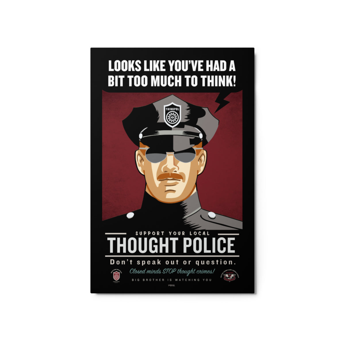 Looks like you&#39;ve Had a Bit Too Much To Think Metal Print